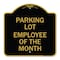 Signmission Designer Series Sign-Employee of Month, Black & Gold Aluminum Sign, 18" x 18", BG-1818-24105 A-DES-BG-1818-24105 - alternate 1